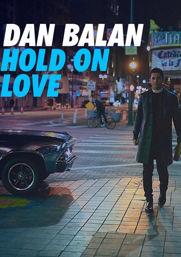 Dan Balan: Hold on Love (2017) постер