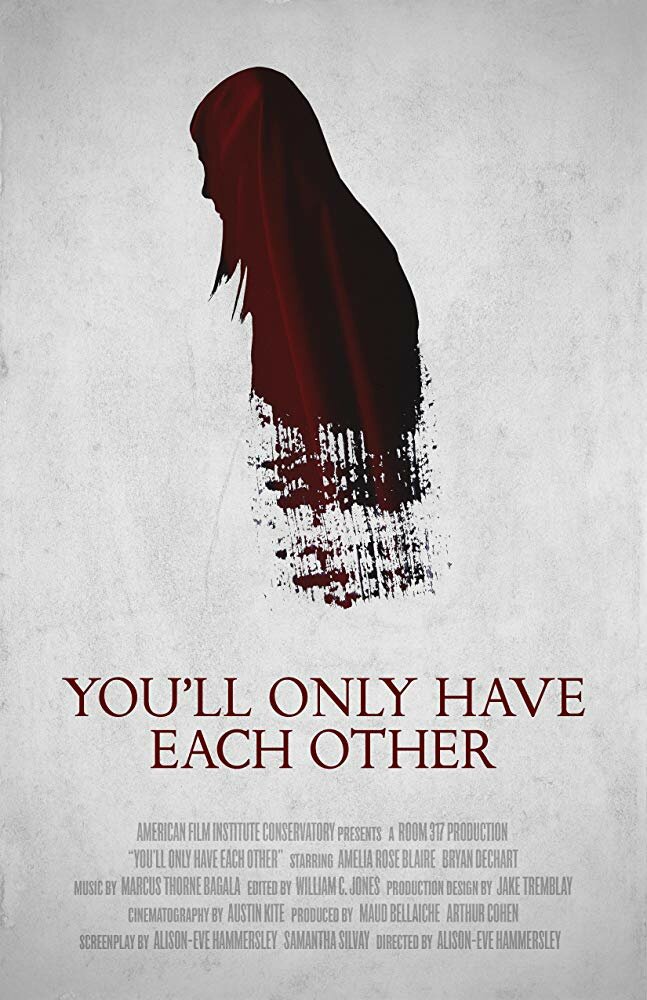 You'll Only Have Each Other (2018) постер