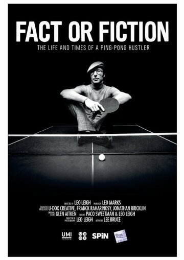 Fact or Fiction: The Life and Times of a Ping Pong Hustler (2014)